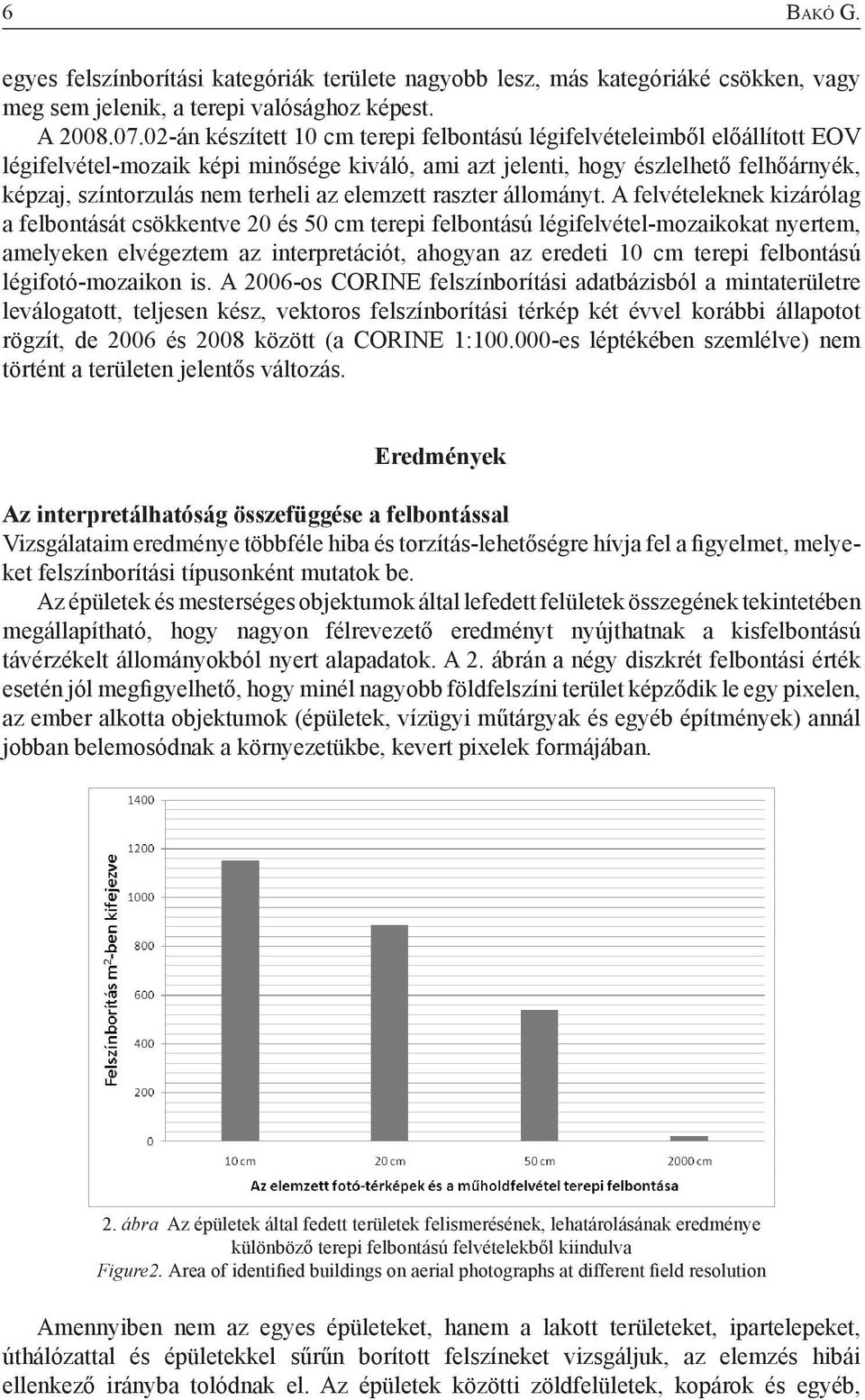 elemzett raszter állományt.