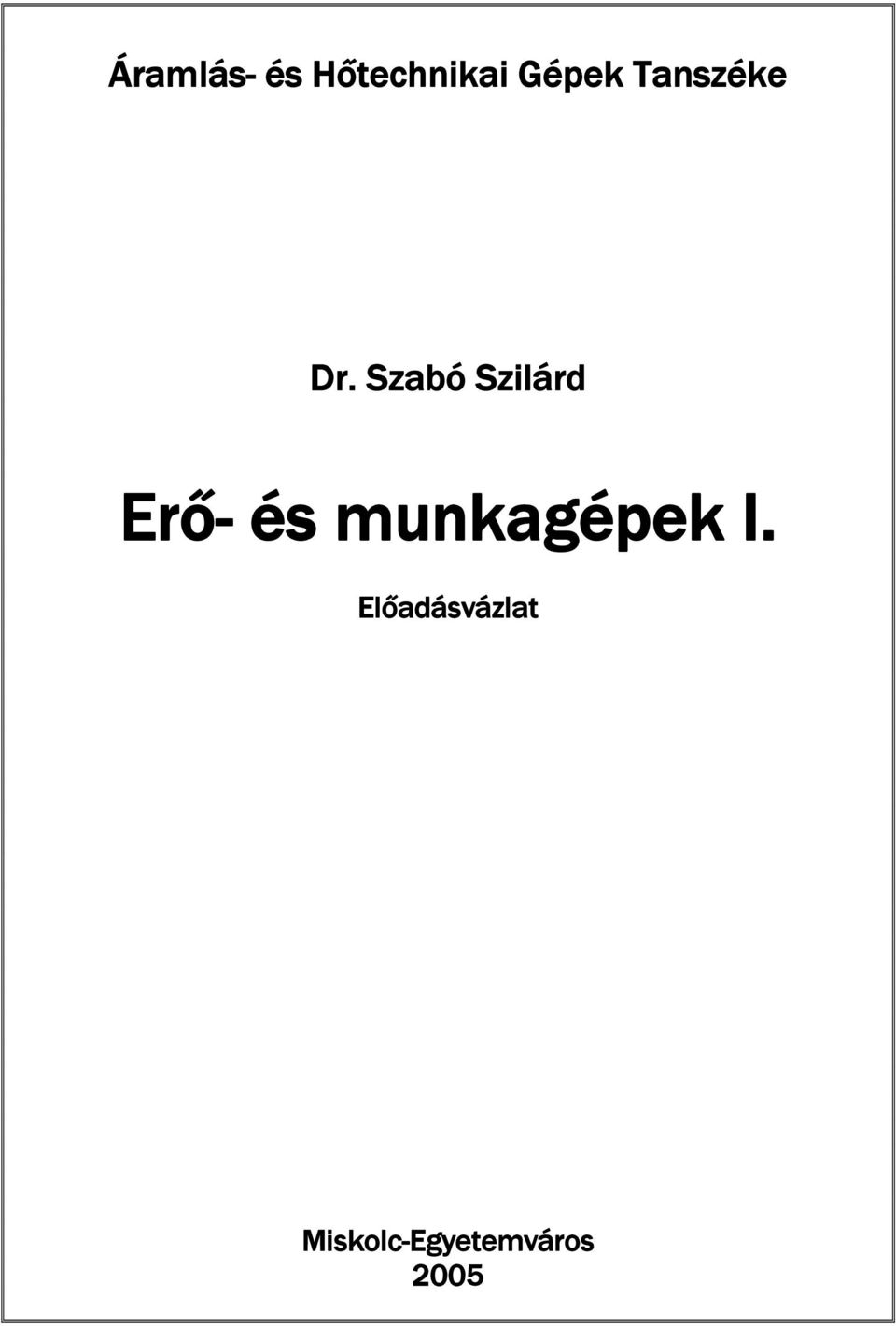 zabó zilárd Erő- és