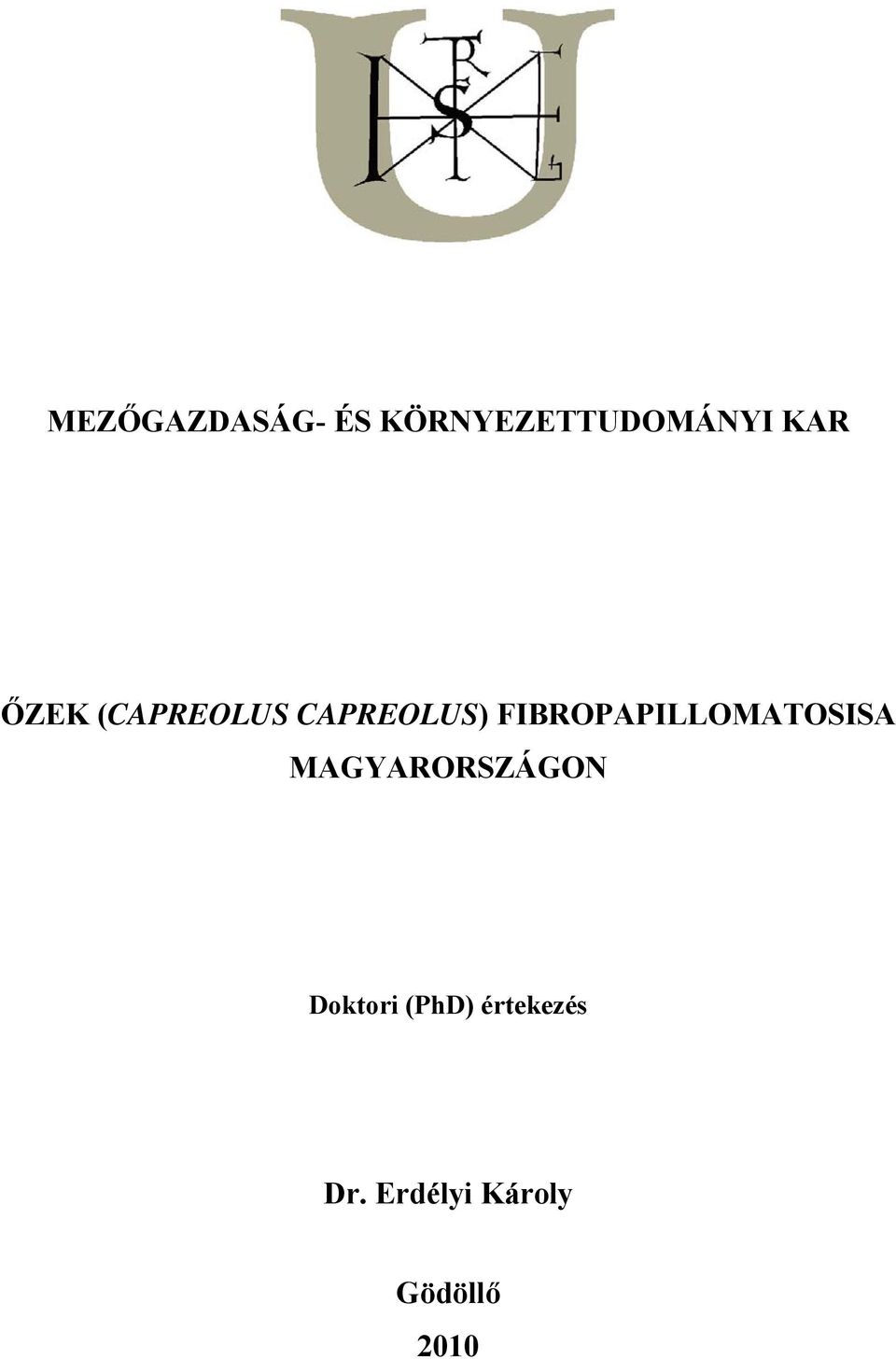 FIBROPAPILLOMATOSISA MAGYARORSZÁGON