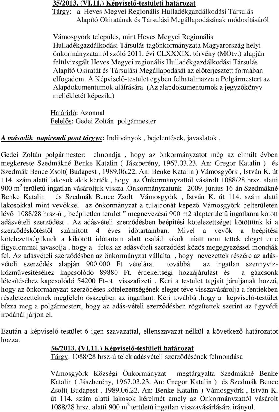 Regionális Hulladékgazdálkodási Társulás tagönkormányzata Magyarország helyi önkormányzatairól szóló 2011. évi CLXXXIX. törvény (MÖtv.