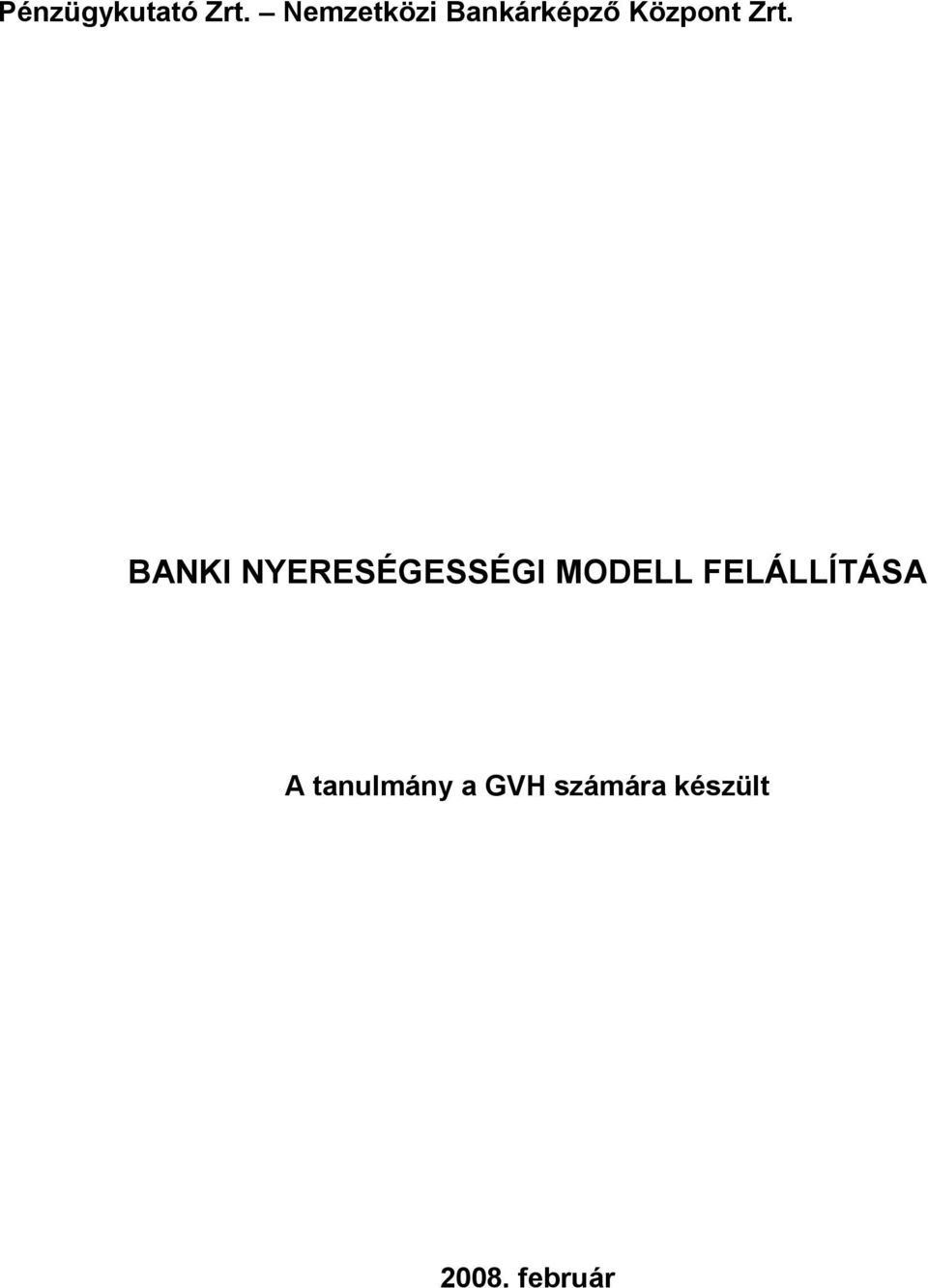 BANKI NYERESÉGESSÉGI MODELL