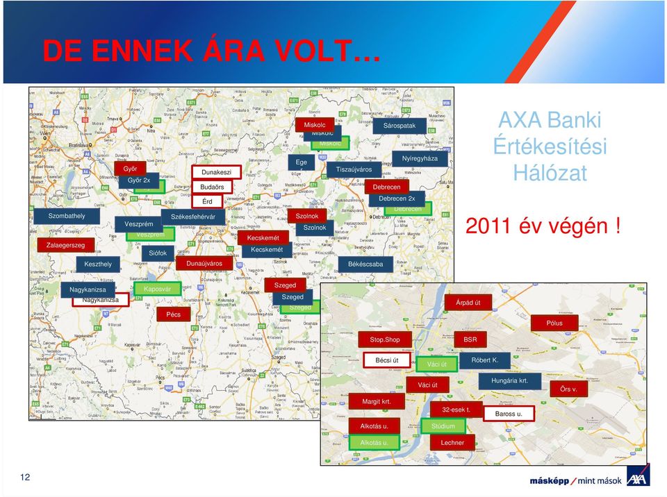 Kecskemét Szolnok Szolnok Békéscsaba Debrecen 2x Debrecen 2011 év végén!