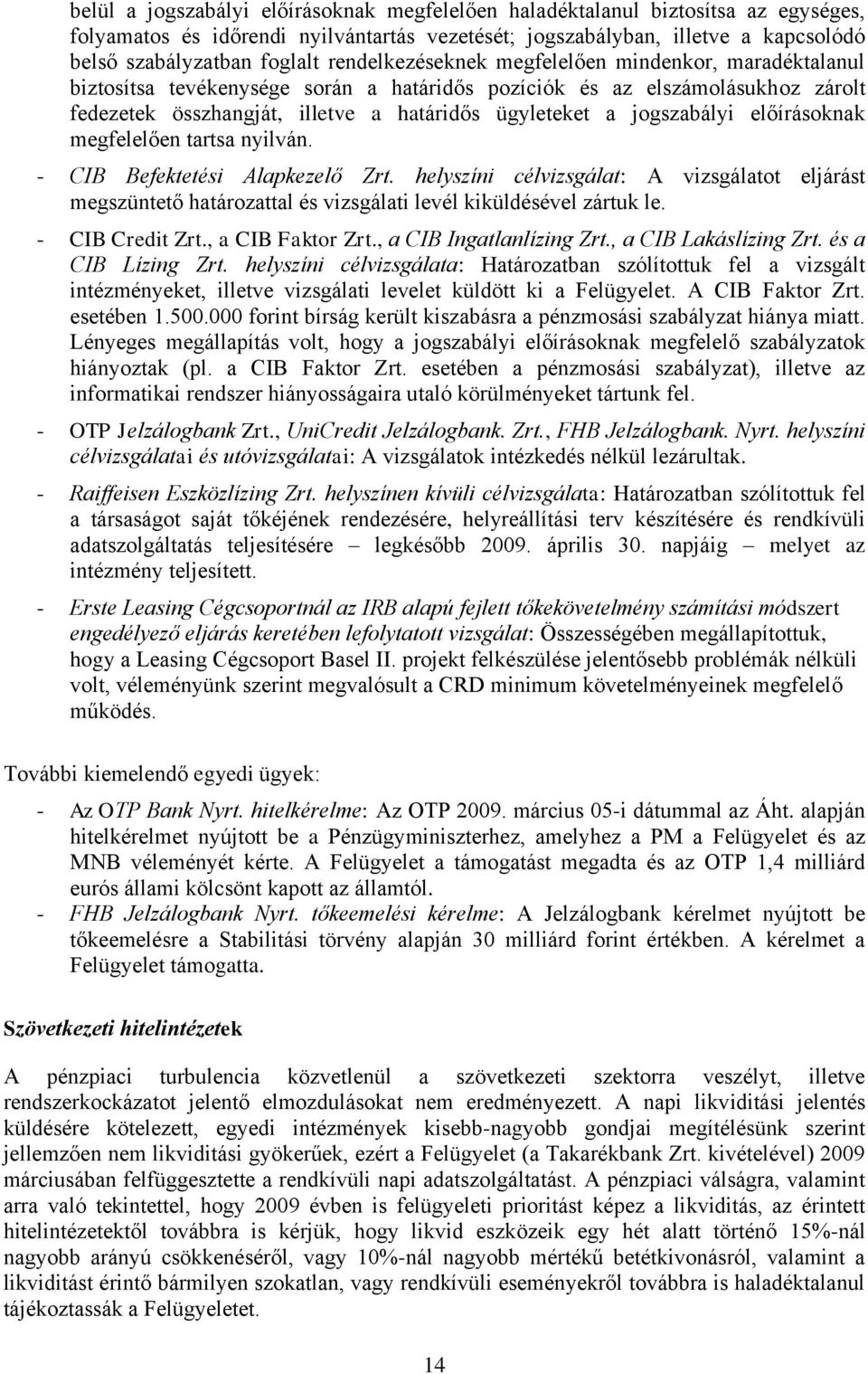 jogszabályi előírásoknak megfelelően tartsa nyilván. - CIB Befektetési Alapkezelő Zrt.