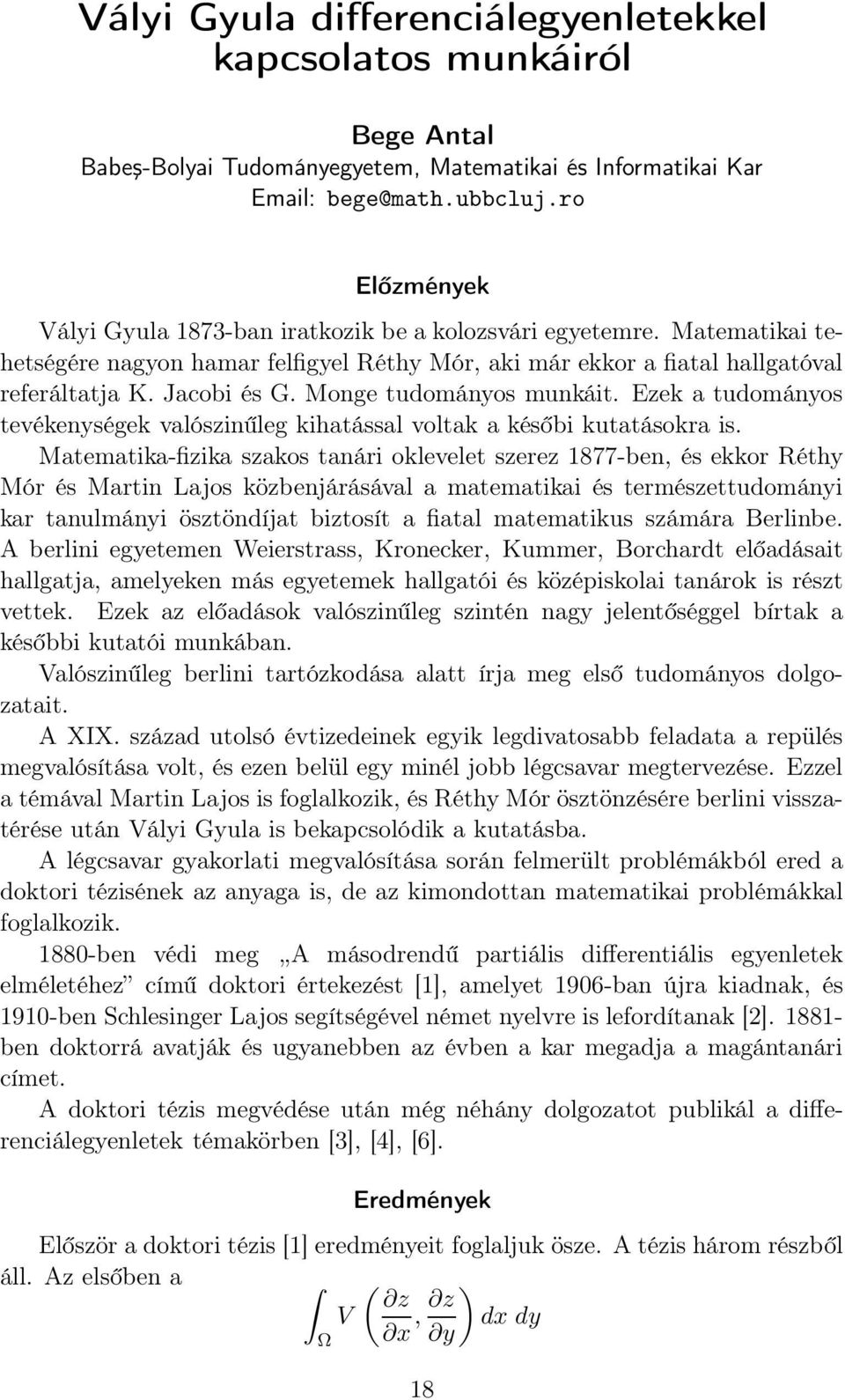 Monge tudományos munkáit. Ezek a tudományos tevékenységek valószinűleg kihatással voltak a későbi kutatásokra is.