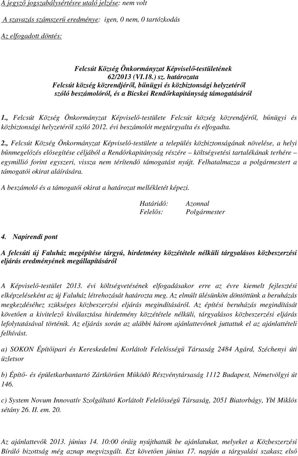 , Felcsút Község Önkormányzat Képviselő-testülete Felcsút község közrendjéről, bűnügyi és közbiztonsági helyzetéről szóló 20