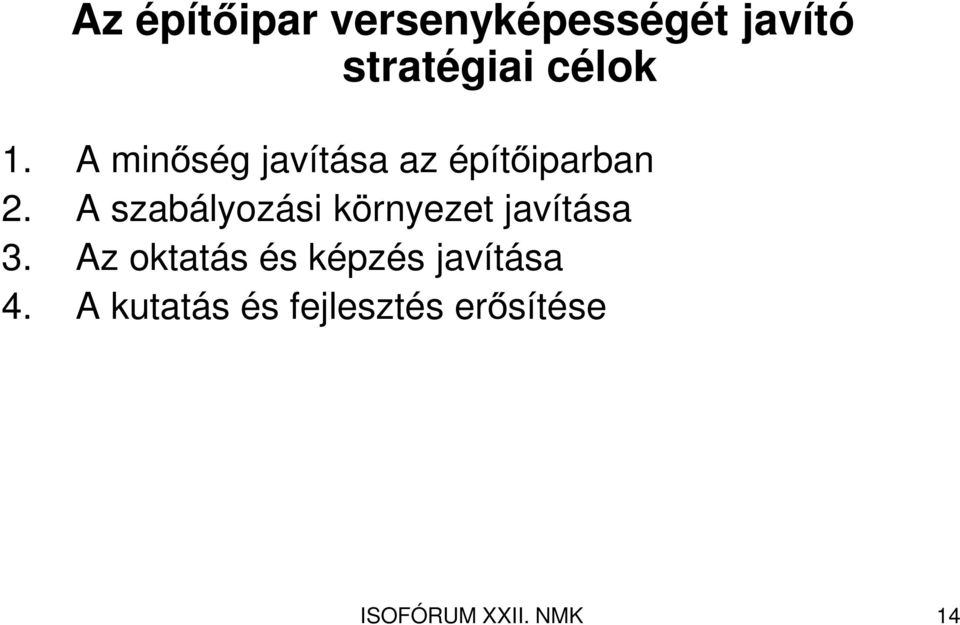 A szabályozási környezet javítása 3.