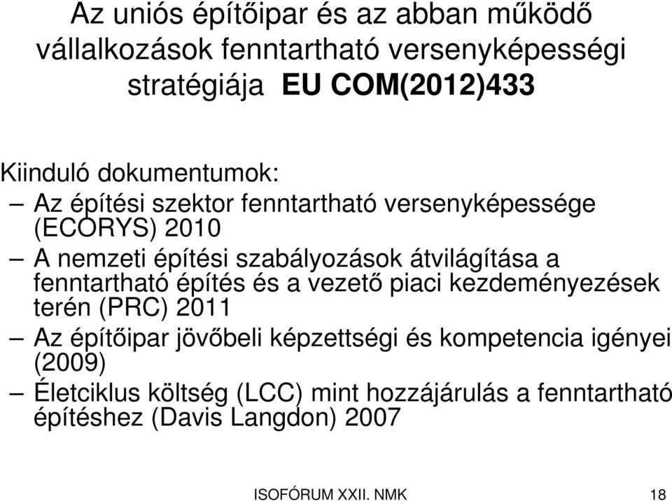 átvilágítása a fenntartható építés és a vezető piaci kezdeményezések terén (PRC) 2011 Az építőipar jövőbeli