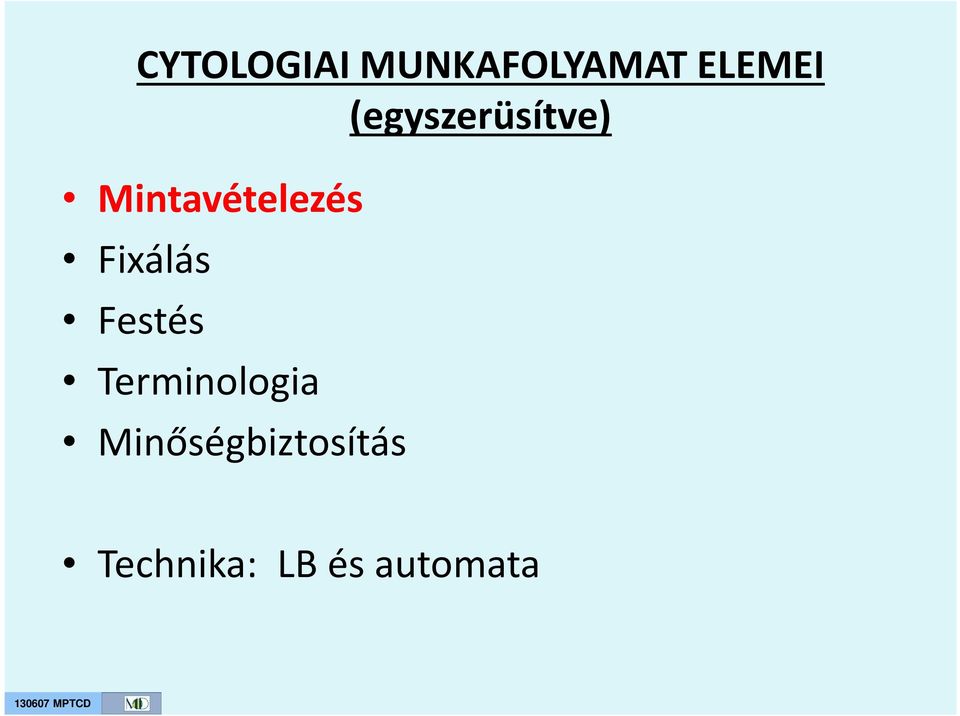 Fixálás Festés Terminologia