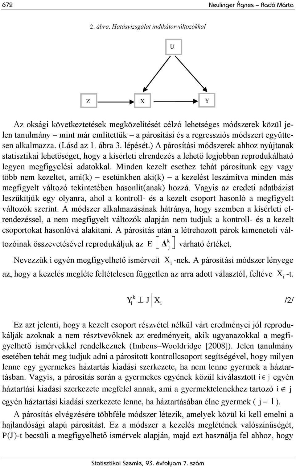 együttesen alkalmazza. (Lásd az 1. ábra 3. lépését.