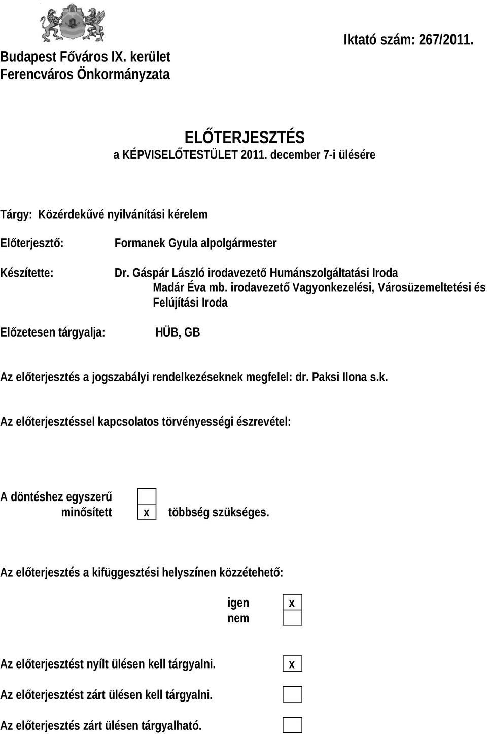 Gáspár László irodavezető Humánszolgáltatási Iroda Madár Éva mb.