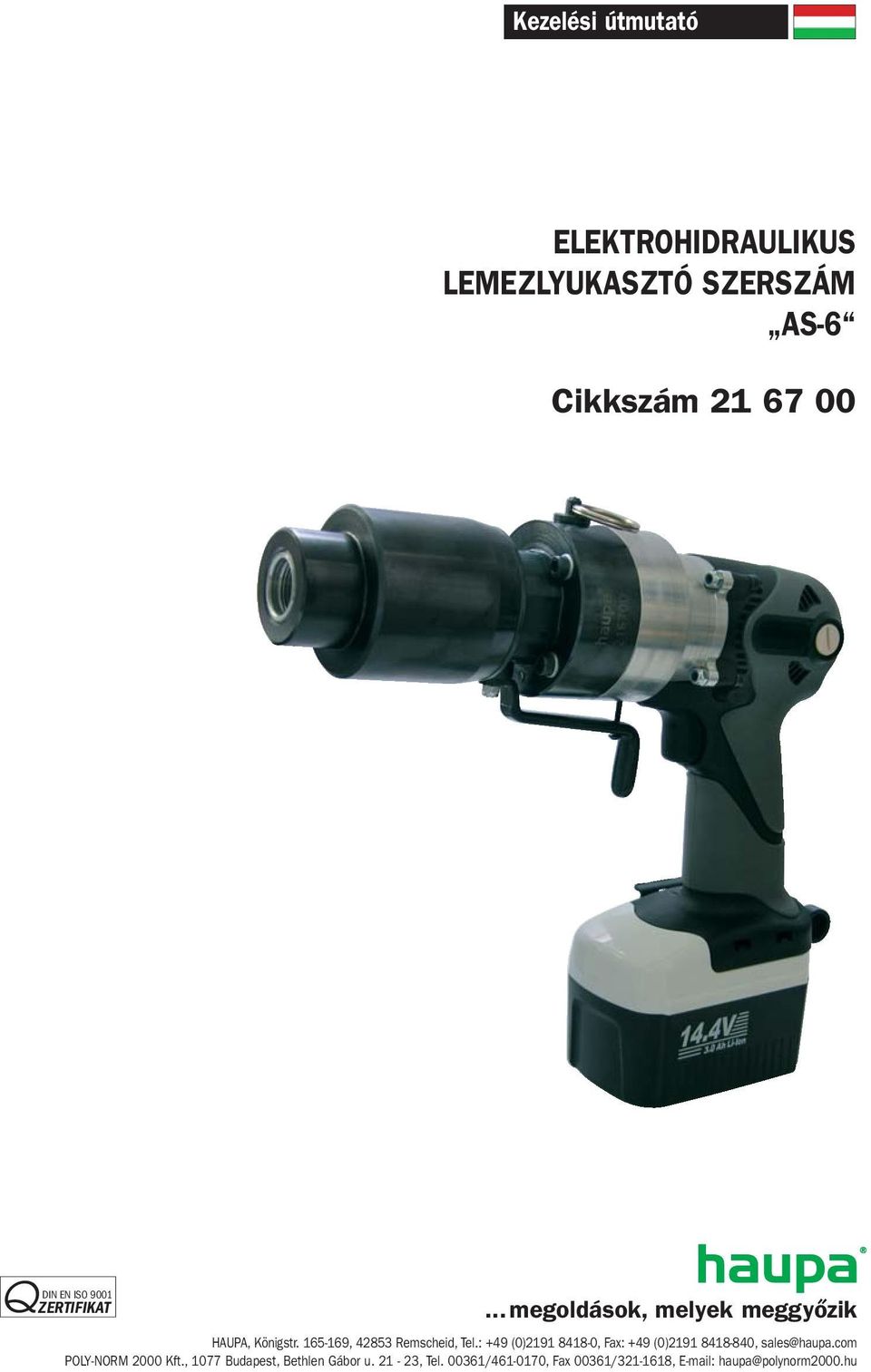 : +49 (0)2191 8418-0, Fax: +49 (0)2191 8418-840, sales@haupa.com POLY-NORM 2000 Kft.