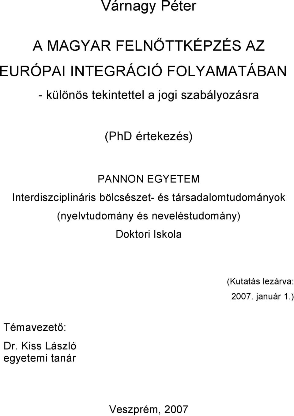bölcsészet- és társadalomtudományok (nyelvtudomány és neveléstudomány) Doktori Iskola