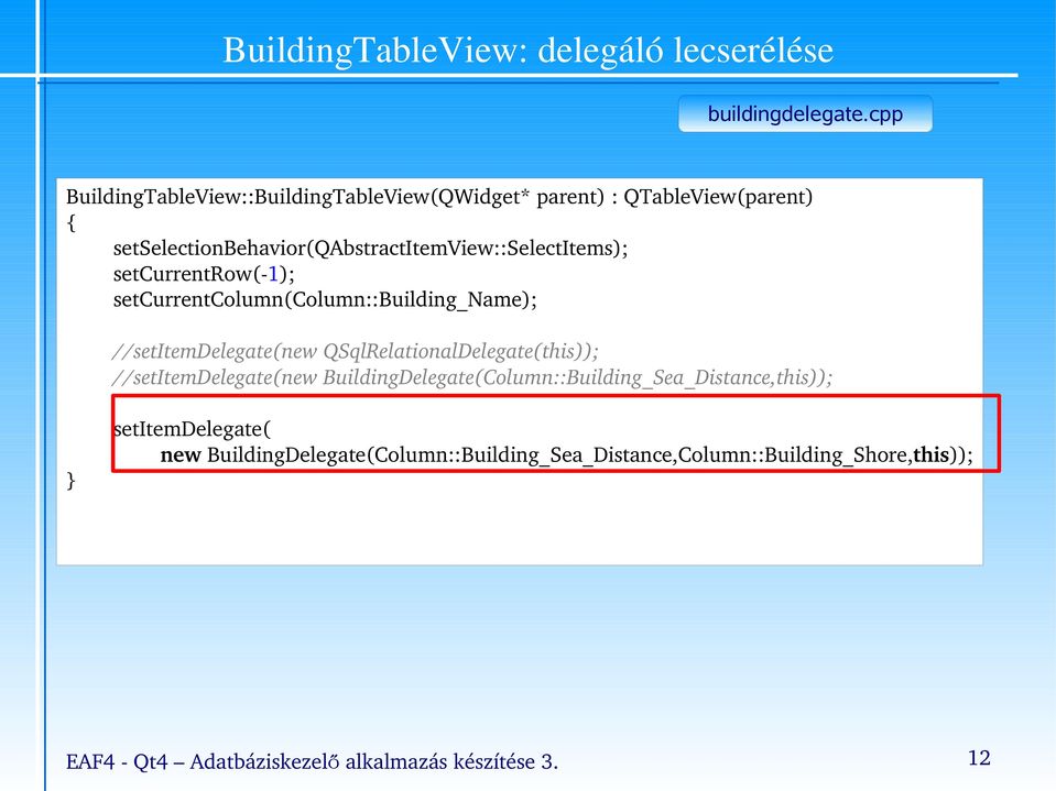 setselectionbehavior(qabstractitemview::selectitems); setcurrentrow( 1); setcurrentcolumn(column::building_name);