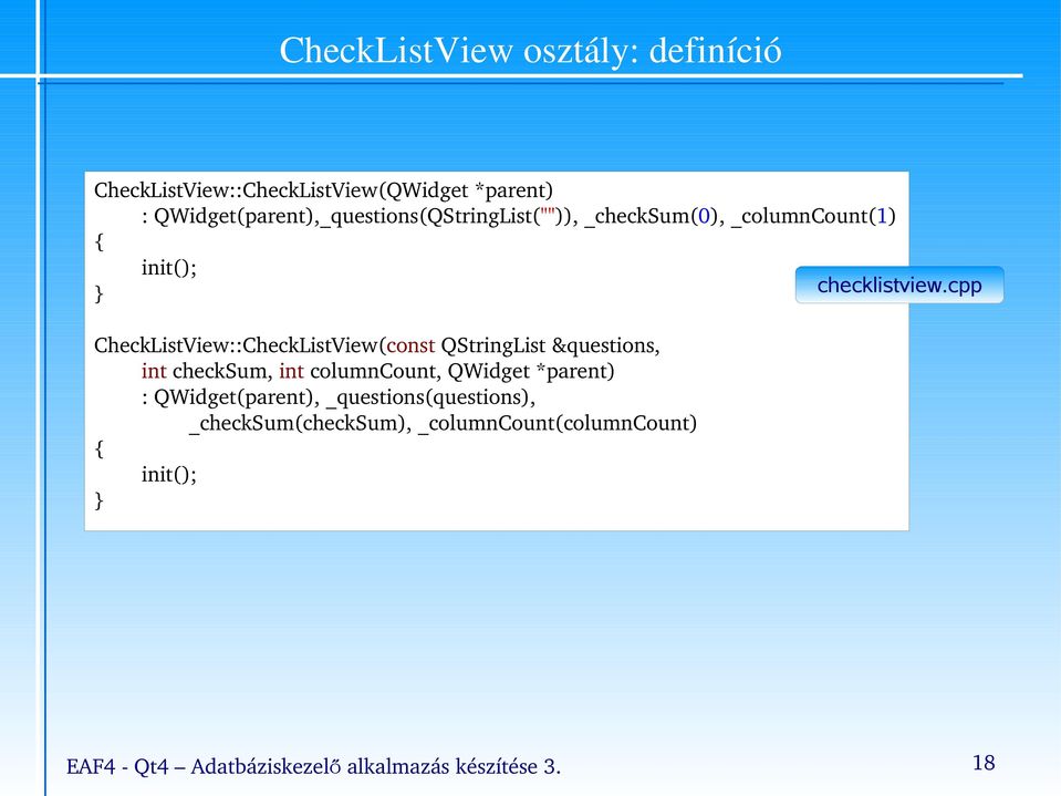 cpp CheckListView::CheckListView(const QStringList &questions, int checksum, int columncount,