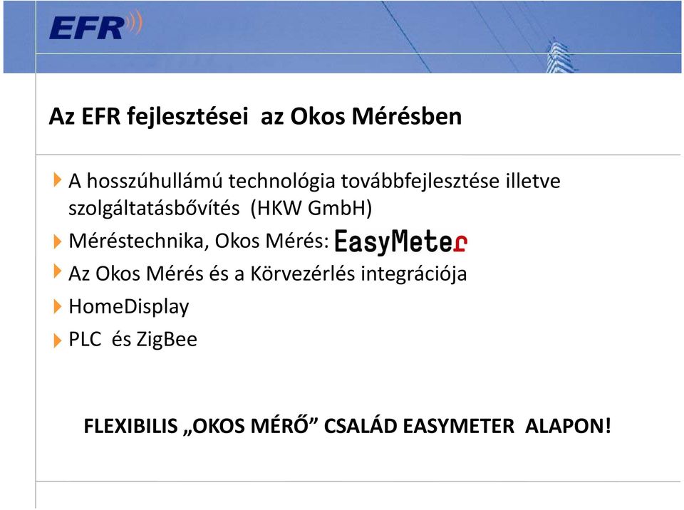 Méréstechnika, Okos Mérés: EASYMETER Az Okos Mérés és a Körvezérlés