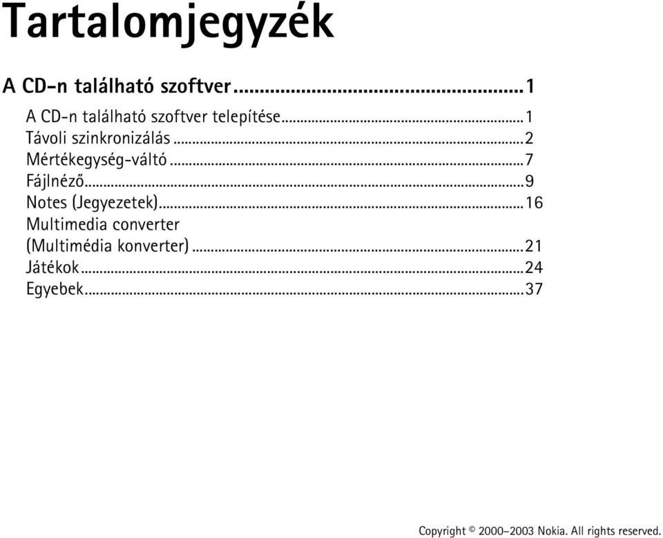 ..7 Fájlnézõ...9 Notes (Jegyezetek).