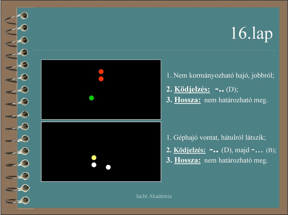 Géphajó vontat, hátulról látszik; 2.