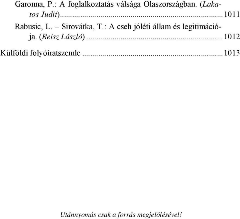 : A cseh jóléti állam és legitimációja. (Reisz László).