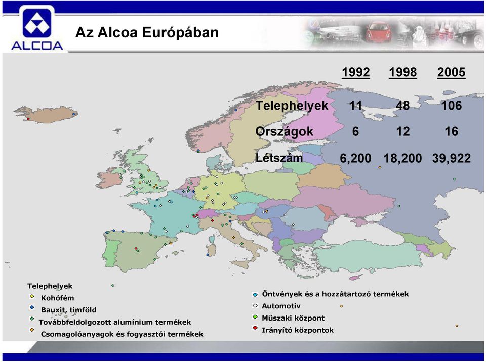 Továbbfeldolgozott alumínium termékek Csomagolóanyagok és fogyasztói