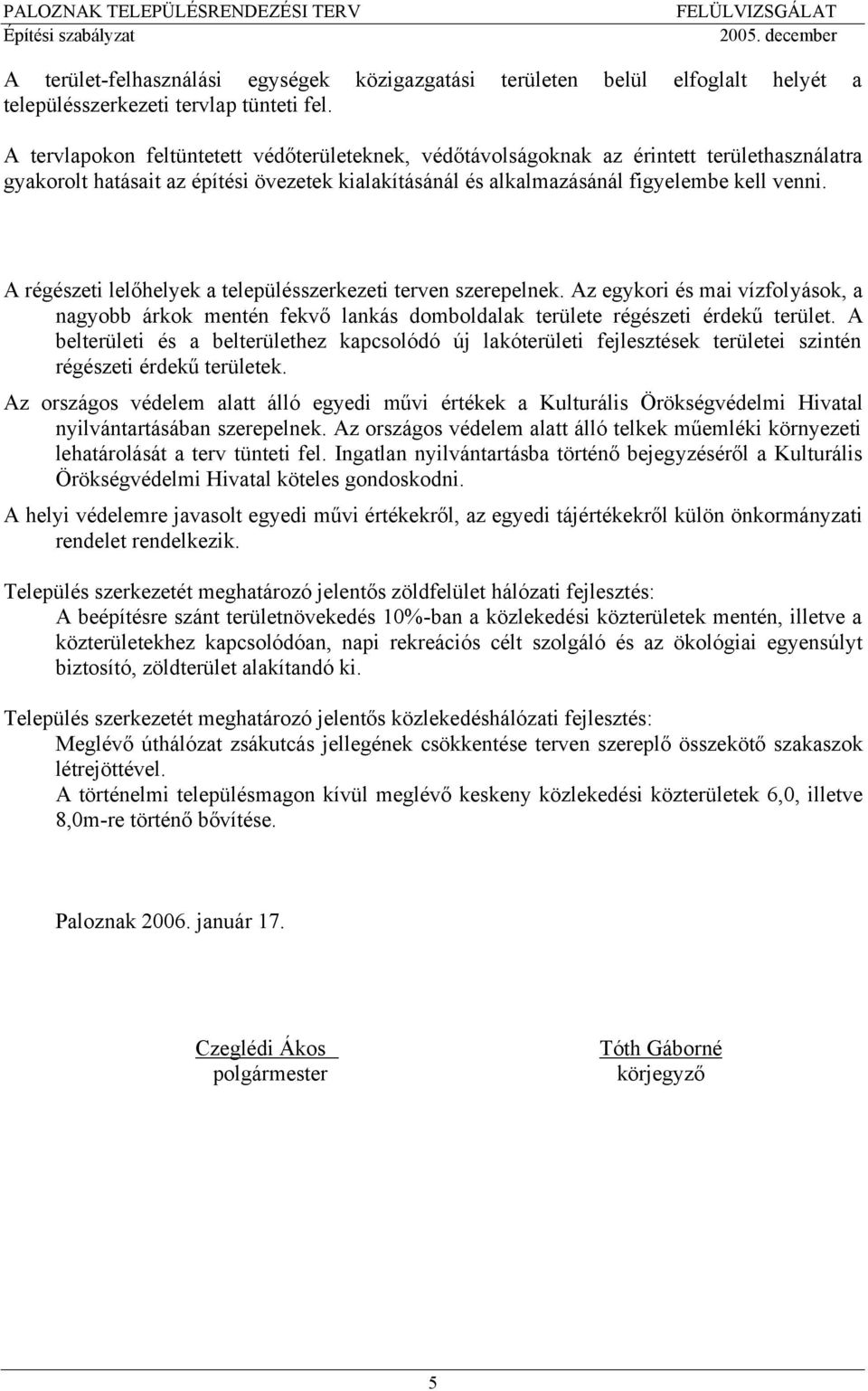 égés ti l lᔗ厧h ly k a t l püléss k ti t n s p ln k. gyko i és mai í folyások, a nagyobb á kok m ntén f k ᔗ厧 lankás domboldalak t ül t égés ti é d kű t ül t.