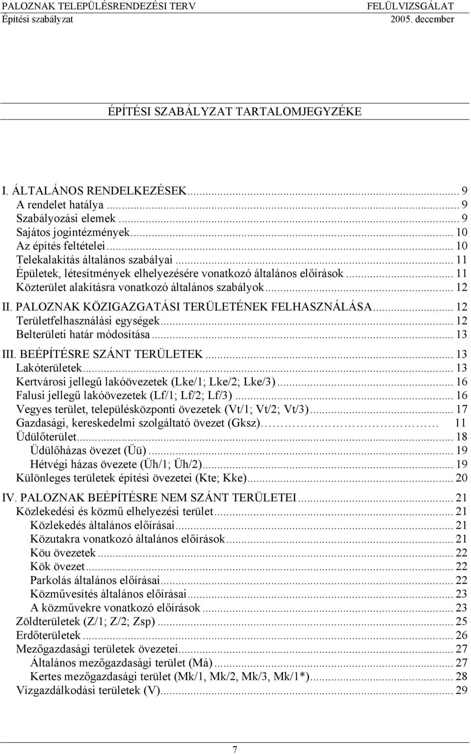 .. 3 akót ül t k... 3 t á osi j ll gű lakóö t k ( k / 厧 k /2 厧 k /3)... 6 alusi j ll gű lakóö t k ( f/ 厧 f/2 厧 f/3)... 6 gy s t ül t, t l püléskö ponti ö t k ( t/ 厧 t/2 厧 t/3).