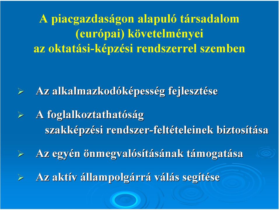 foglalkoztathatóság szakképz pzési rendszer-felt feltételeinek teleinek