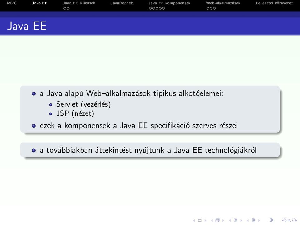 komponensek a Java EE specifikáció szerves részei a