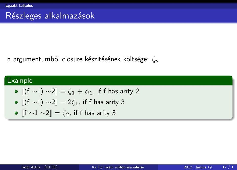 arity 2 (f 1) 2 = 2ζ 1, if f has arity 3 f 1 2 = ζ 2, if f has