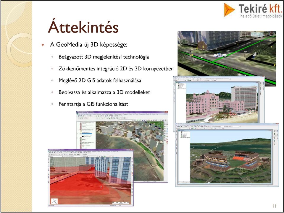 környezetben Meglévő 2D GIS adatok felhasználása Beolvassa