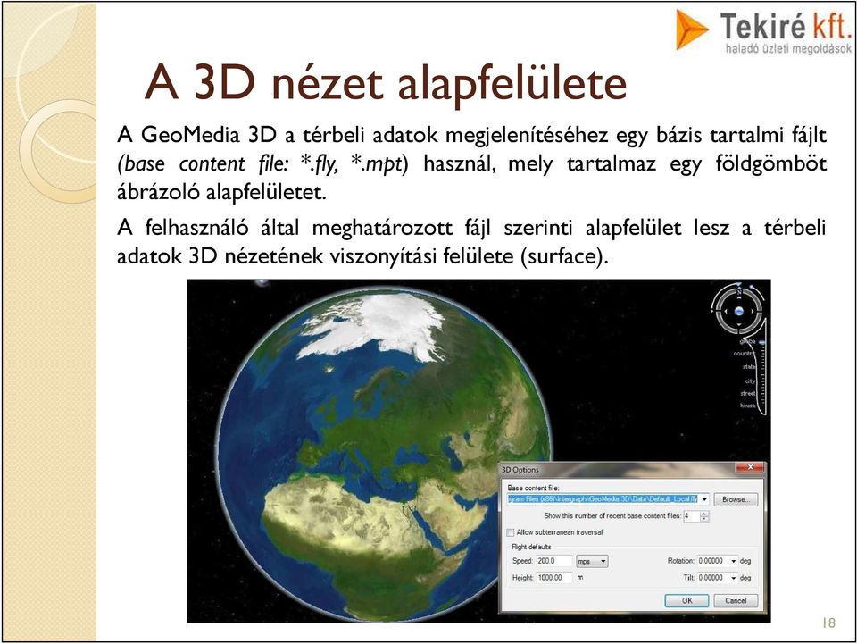 mpt) használ, mely tartalmaz egy földgömböt ábrázoló alapfelületet.