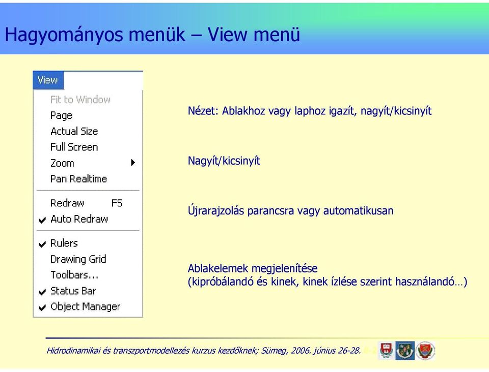 parancsra vagy automatikusan Ablakelemek megjelenítése