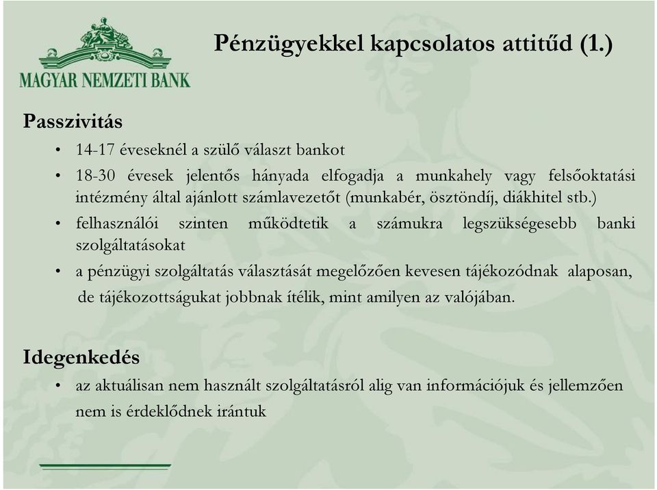 ajánlott számlavezetőt (munkabér, ösztöndíj, diákhitel stb.