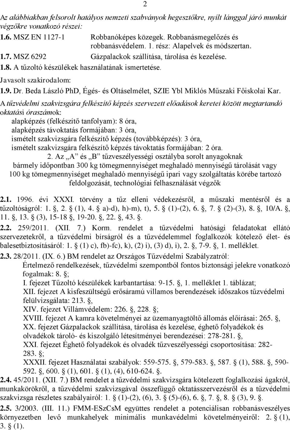 Beda László PhD, Égés- és Oltáselmélet, SZIE Ybl Miklós Műszaki Főiskolai Kar.