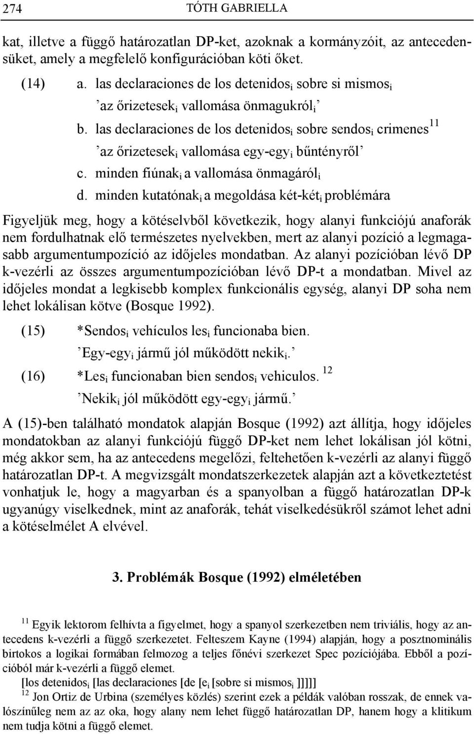 las declaraciones de los detenidos i sobre sendos i crimenes 11 az őrizetesek i vallomása egy-egy i bűntényről c. minden fiúnak i a vallomása önmagáról i d.