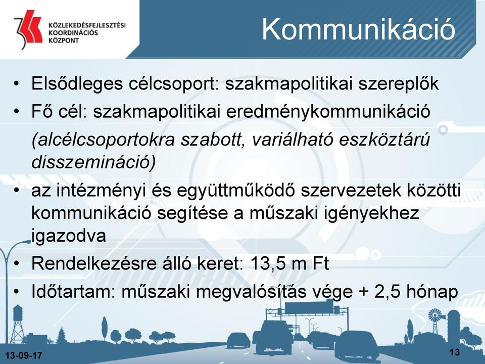 intézményi és együttműködő szervezetek közötti kommunikáció segítése a műszaki igényekhez