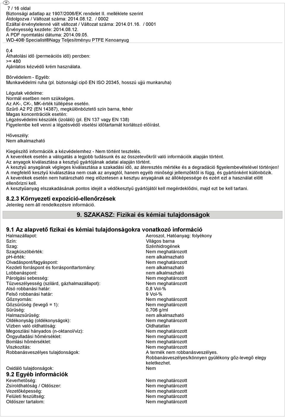 Szűrő A2 P2 (EN 14387), megkülönböztető szín barna, fehér Magas koncentrációk esetén: Légzésvédelmi készülék (izoláló) (pl.