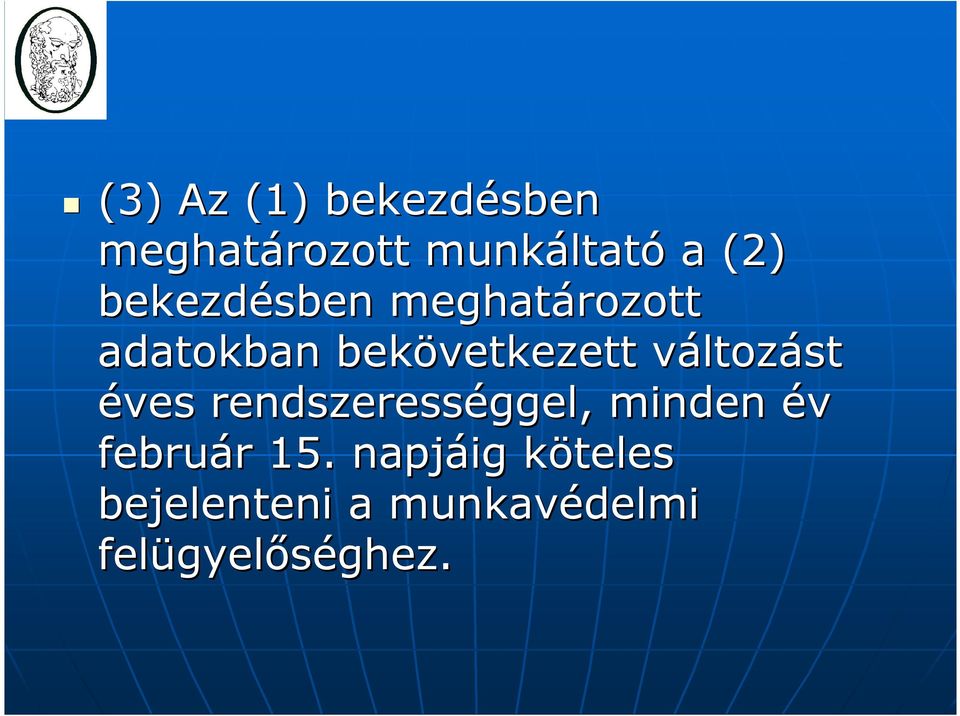 ltozást éves rendszerességgel, minden év február r 15.