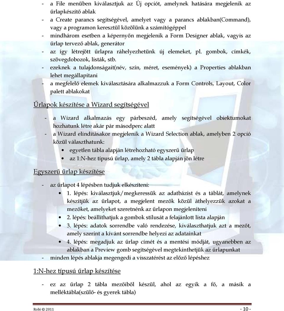 gombok, címkék, szövegdobozok, listák, stb.