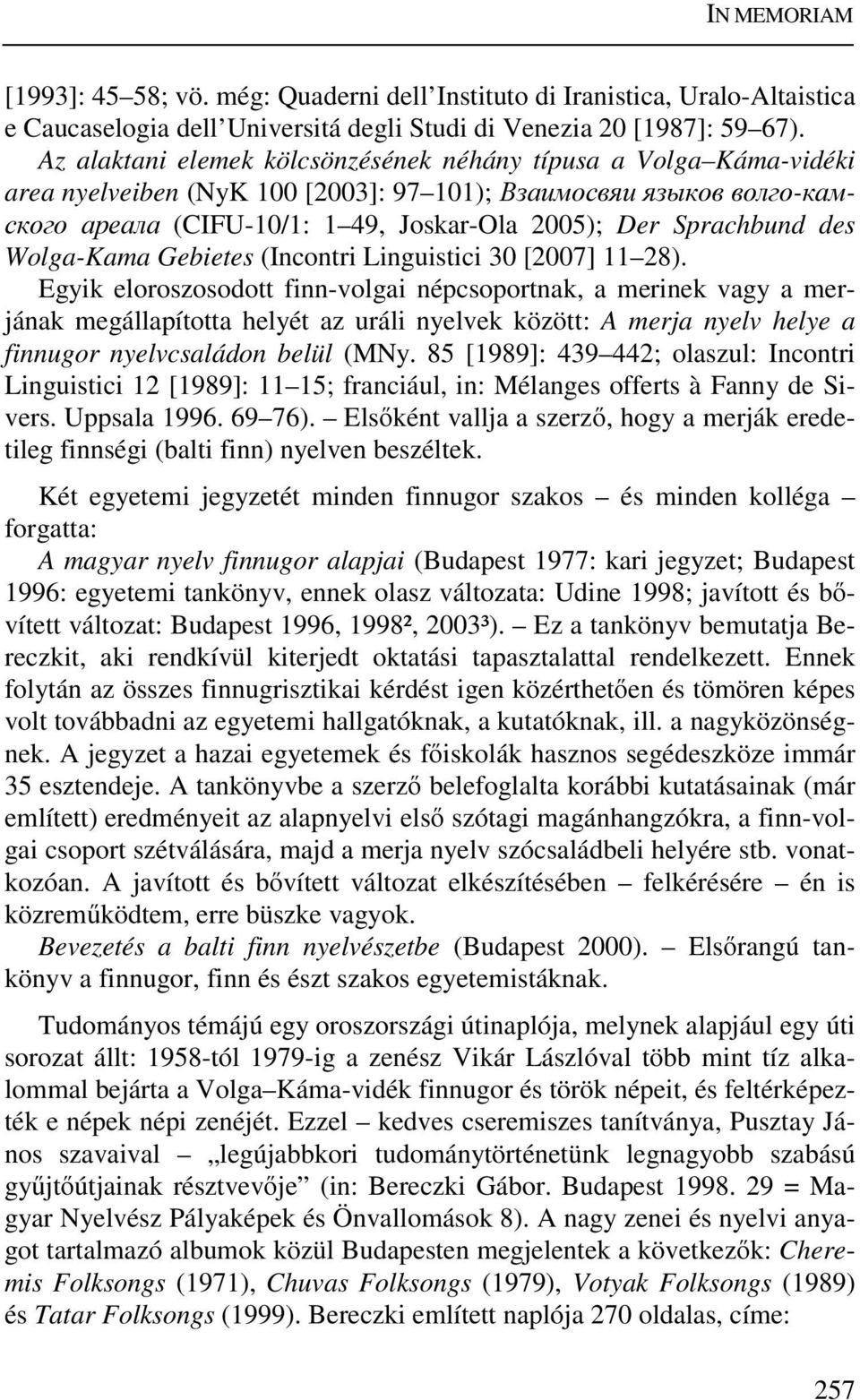 Sprachbund des Wolga-Kama Gebietes (Incontri Linguistici 30 [2007] 11 28).