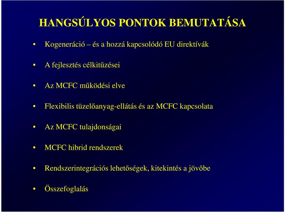 tüzelıanyag-ellátás és az MCFC kapcsolata Az MCFC tulajdonságai MCFC