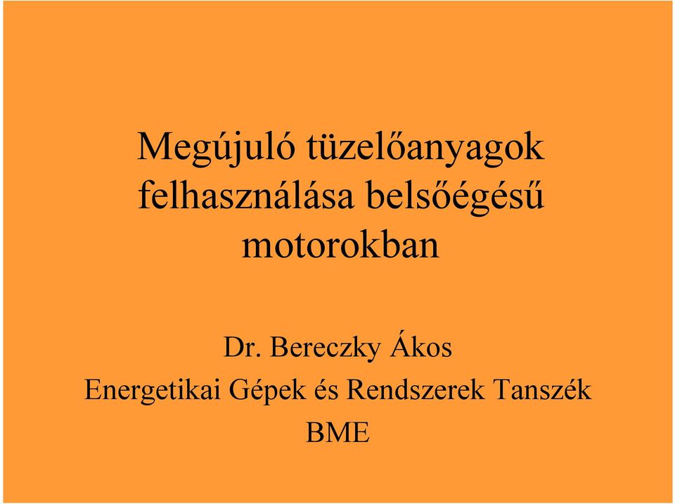 motorokban Dr.