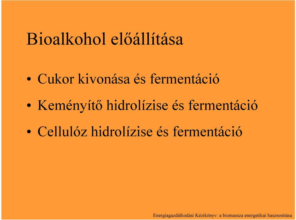 Cellulóz hidrolízise és fermentáció
