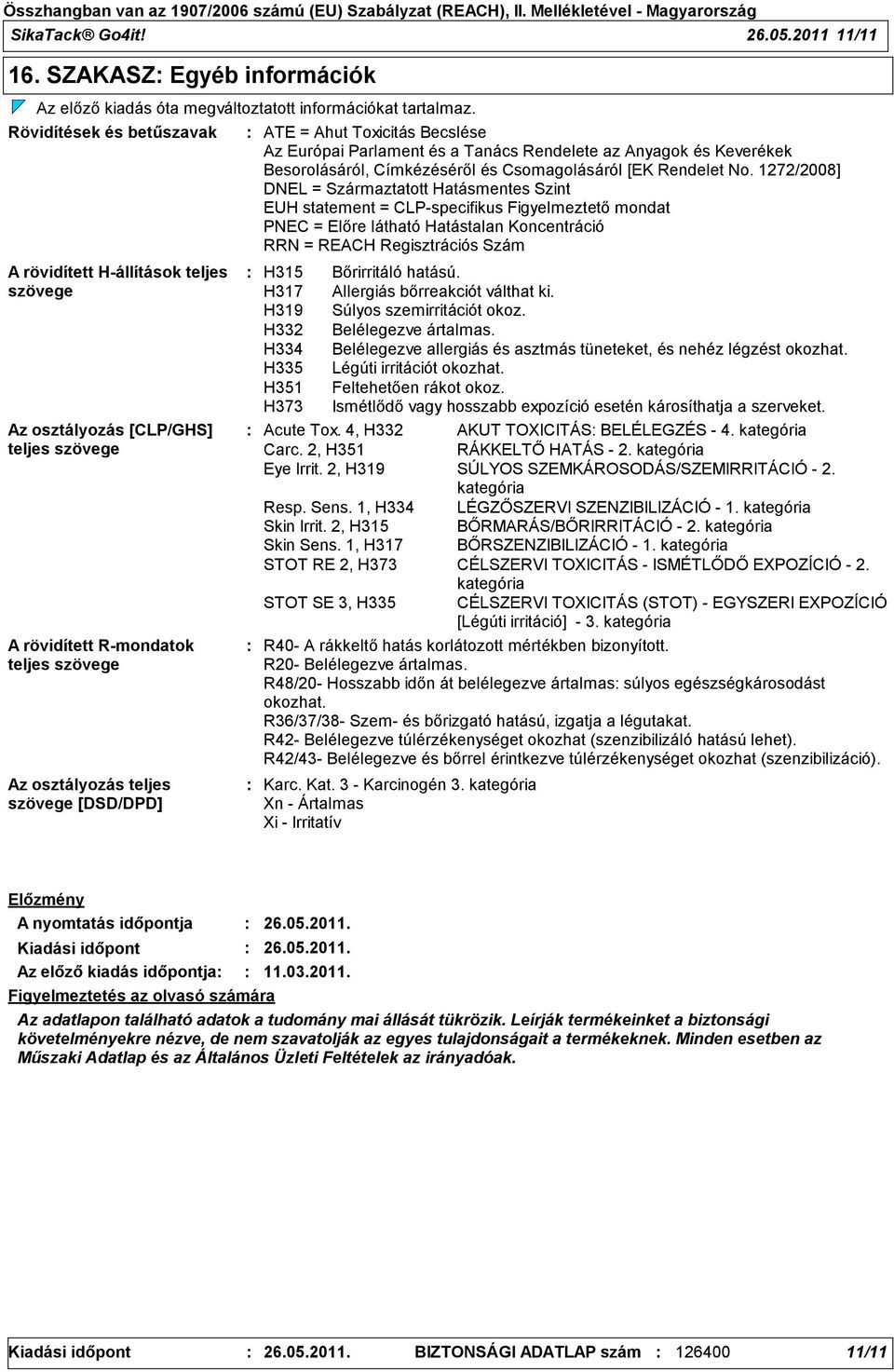 Toxicitás Becslése Az Európai Parlament és a Tanács Rendelete az Anyagok és Keverékek Besorolásáról, Címkézéséről és Csomagolásáról [EK Rendelet No.