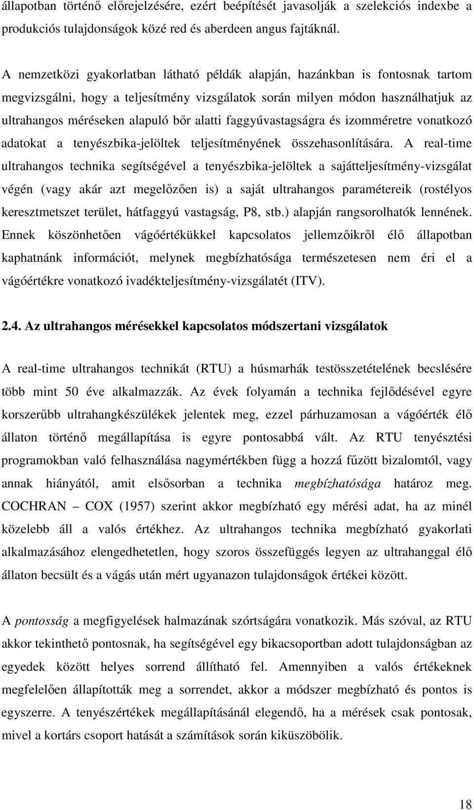 alatti faggyúvastagságra és izomméretre vonatkozó adatokat a tenyészbika-jelöltek teljesítményének összehasonlítására.