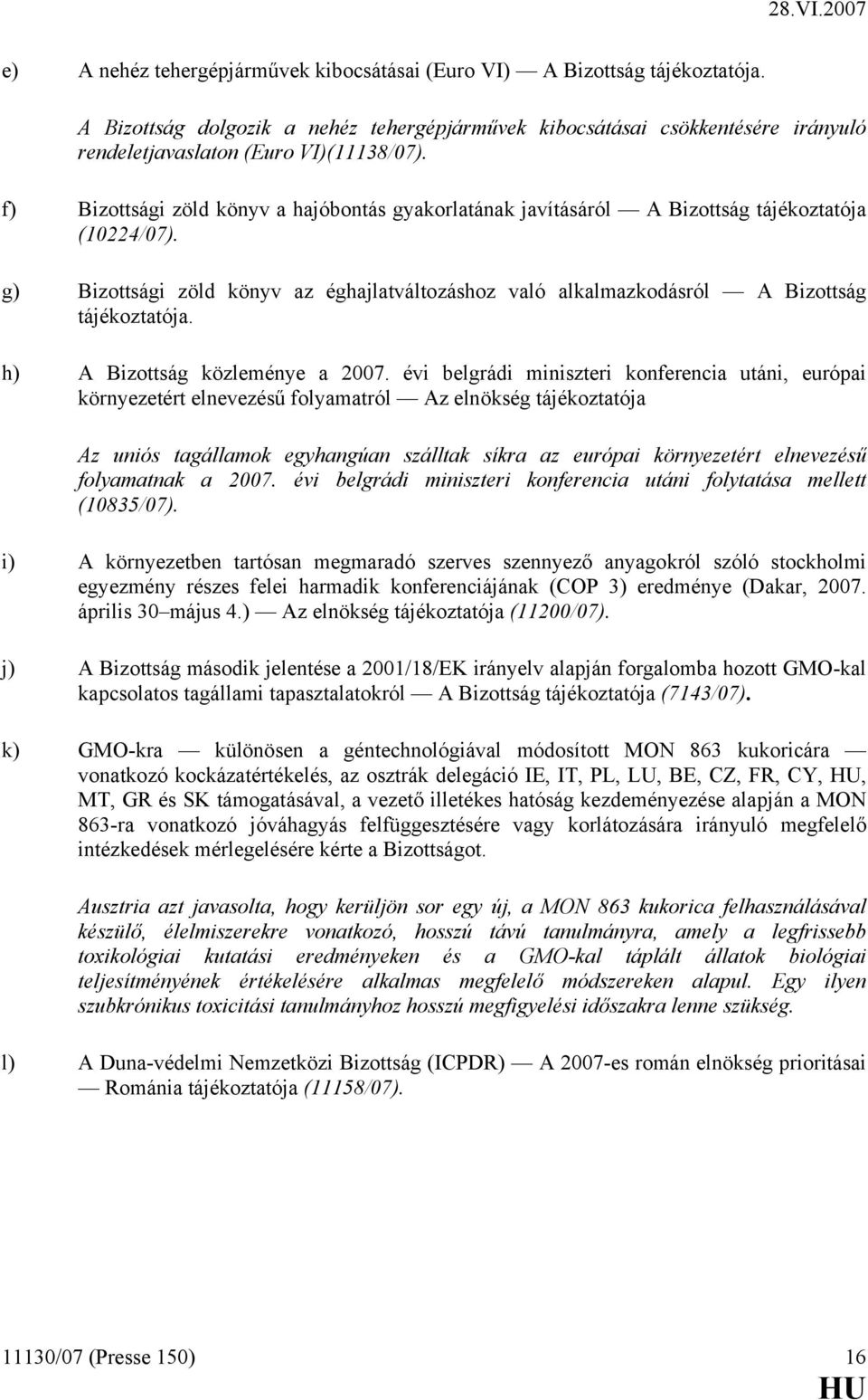 h) A Bizottság közleménye a 2007.