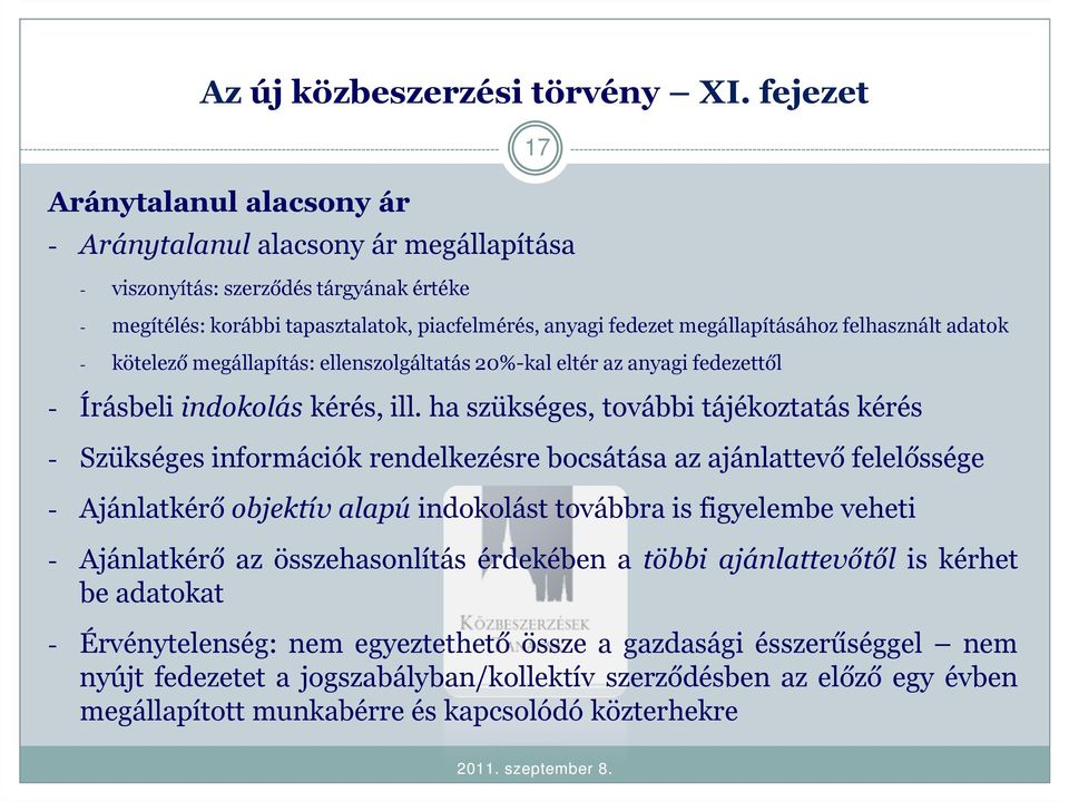 felhasznált adatok - kötelező megállapítás: ellenszolgáltatás 20%-kal eltér az anyagi fedezettől - Írásbeliindokolás kérés, ill.