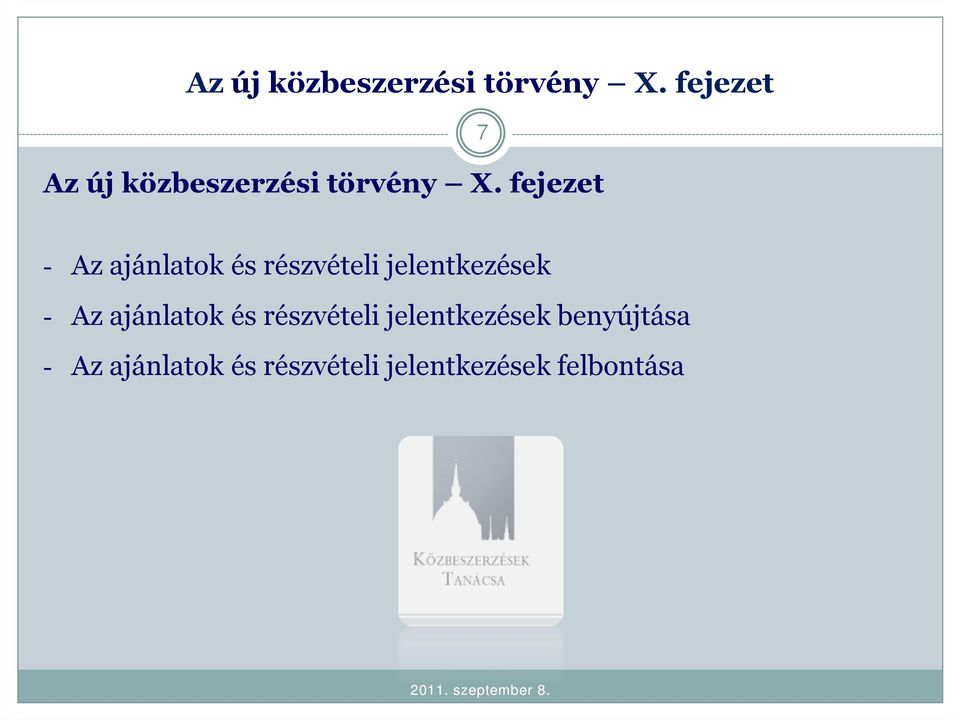 jelentkezések - Az ajánlatok és részvételi jelentkezések