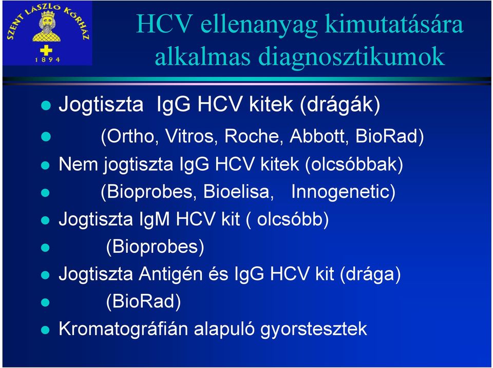 (olcsóbbak) (Bioprobes, Bioelisa, Innogenetic) Jogtiszta IgM HCV kit ( olcsóbb)