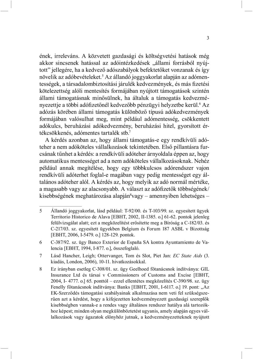 adóbevételeket.