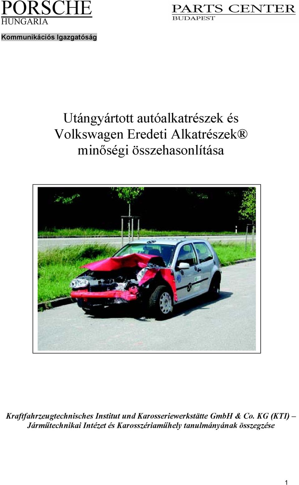 összehasonlítása Kraftfahrzeugtechnisches Institut und